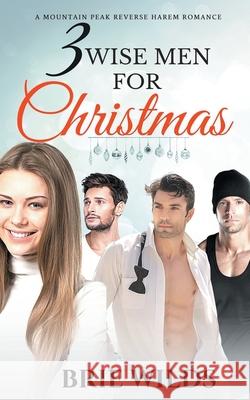 Three Wise Men for Christmas Brie Wilds 9781635897517 Ruttish Press