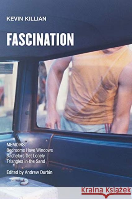 Fascination: Memoirs Kevin Killian Andrew Durbin 9781635900408 Semiotext(e)