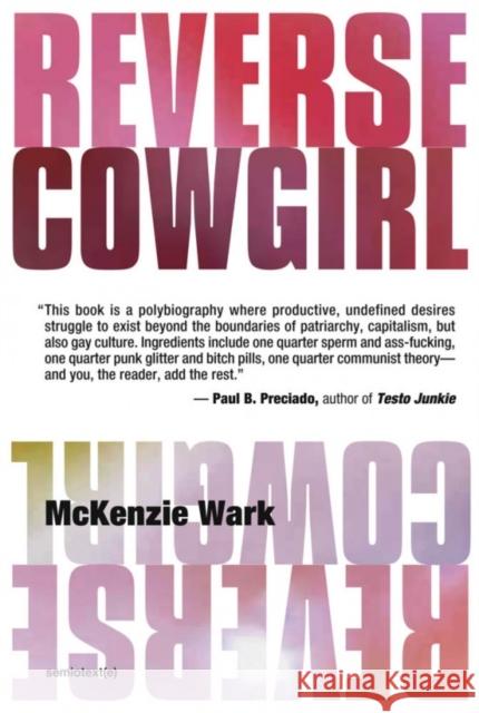 Reverse Cowgirl McKenzie Wark 9781635901184 Semiotext(e)