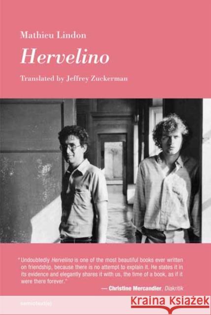 Hervelino Mathieu Lindon Jeffrey Zuckerman 9781635901702 Semiotext (E)