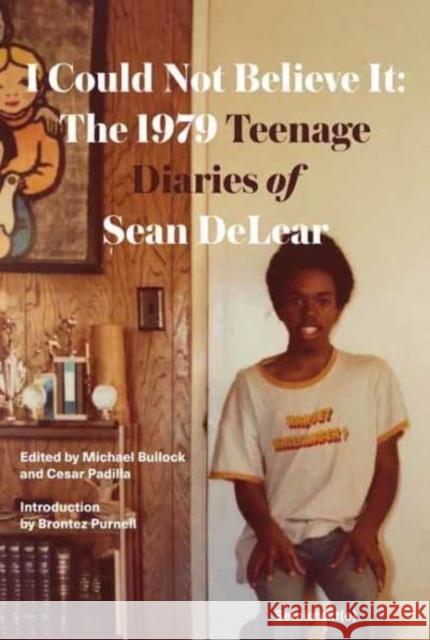 I Could Not Believe It: The 1979 Teenage Diaries of Sean Delear Delear, Sean 9781635901832 Semiotext (E)