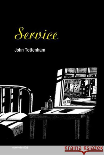 Service John Tottenham 9781635902495 Semiotext(e)