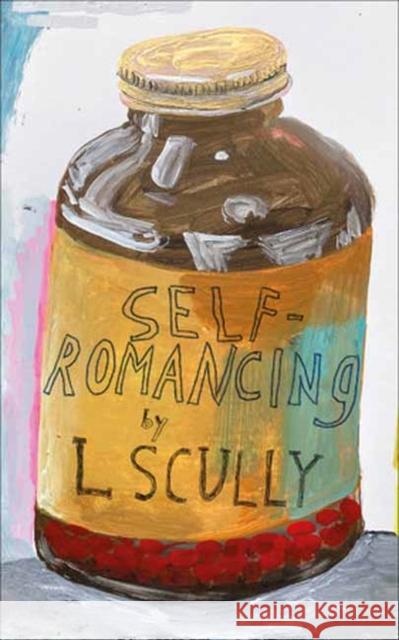 Self-Romancing L. Scully 9781635902631 Dopamine/Semiotext(e)