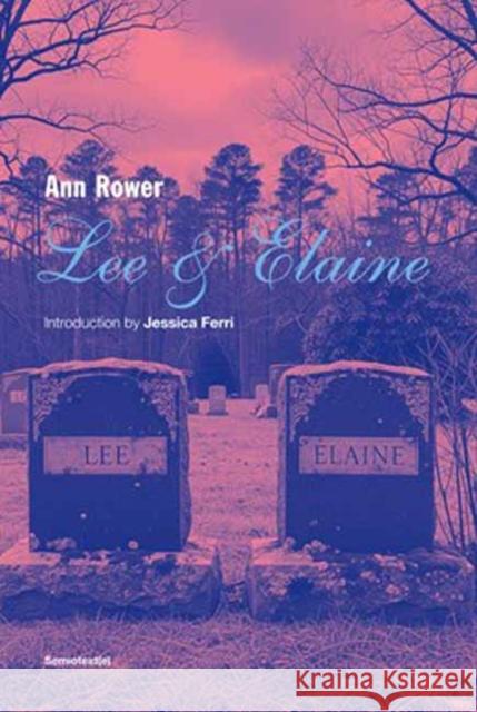 Lee & Elaine Jessica Ferri 9781635902747 Semiotext(e)