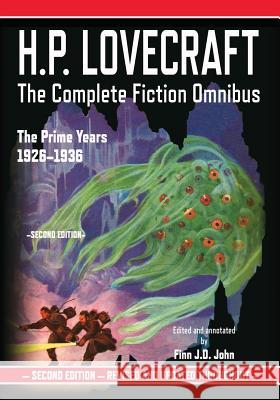 H.P. Lovecraft: The Complete Fiction Omnibus Collection: The Prime Years: 1926-1936 H. P. Lovecraft Finn J. D. John 9781635913224 Pulp-Lit Productions