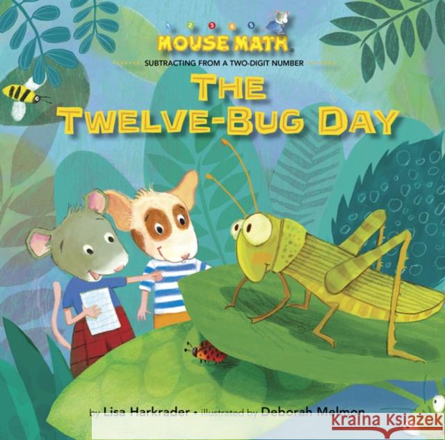 The Twelve-Bug Day Lisa Harkrader Deborah Melmon 9781635925401 Astra Publishing House