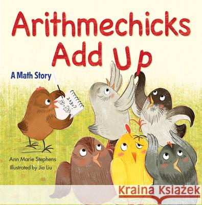 Arithmechicks Add Up: A Math Story Ann Marie Stephens Jia Liu 9781635926231 Boyds Mills Press