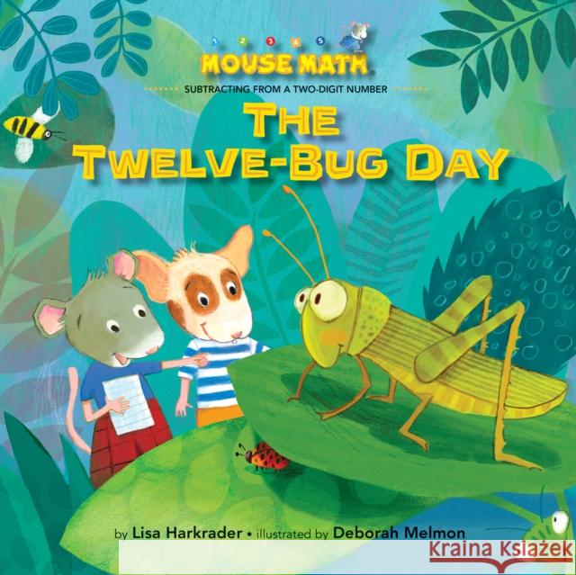 The Twelve-Bug Day Lisa Harkrader Deborah Melmon 9781635926910 Kane Press