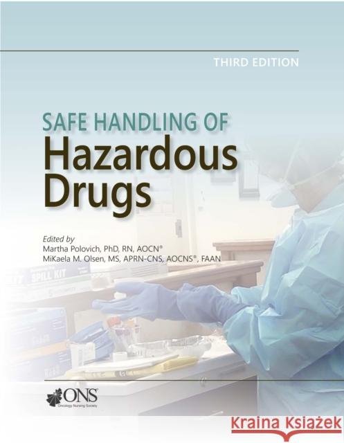 Safe Handling of Hazardous Drugs  Polovich, M.|||Olsen, M.M. 9781635930054 