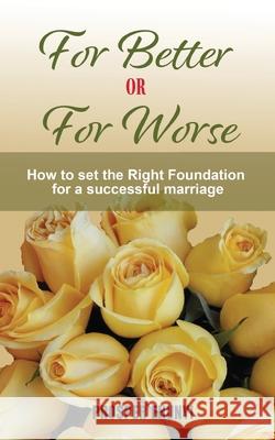 For Better or For Worse: How to Lay an Unshakable Foundation for a Divorce-proof Marriage Prosper Ehunyi 9781636030135 Iem Press