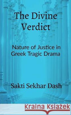 The Divine Verdict Sakti Sekhar 9781636062129