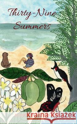 Thirty-Nine Summers Manishka Goes   9781636063904