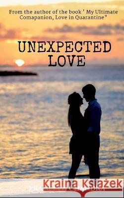 Unexpected Love Praneeth Chandra 9781636064116