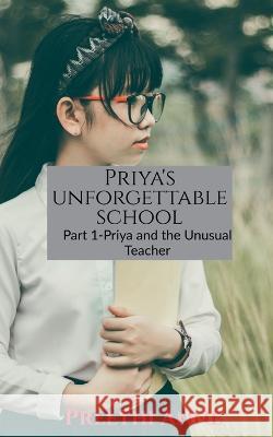 Priya's unforgettable schoool Preethi Anne   9781636064383