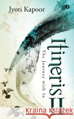 Itineris II: The Journey with In Jyoti Kapoor 9781636066509