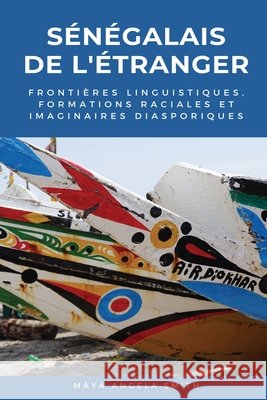 S?n?galais de l'?tranger Maya Angela Smith 9781636072265 Calec France