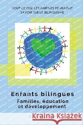 Enfants bilingues: Familles, ?ducation et d?veloppement Ellen Bialystok 9781636073620 Tbr Books