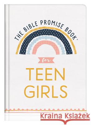 The Bible Promise Book for Teen Girls Compiled by Barbour Staff 9781636090092 Barbour Publishing