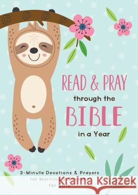 Read and Pray Through the Bible in a Year (Girl): 3-Minute Devotions & Prayers for Morning and Evening for Girls Jean Fischer 9781636090672 Barbour Kidz