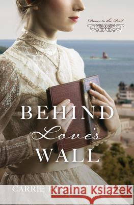 Behind Love's Wall Carrie Fancett Pagels 9781636090696 Barbour Fiction