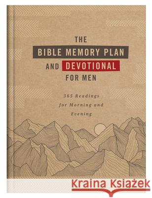 The Bible Memory Plan and Devotional for Men: 365 Readings for Morning and Evening Compiled by Barbour Staff                Jean Fischer Tracy M. Sumner 9781636090740 Barbour Publishing