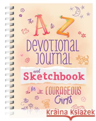 A to Z Devotional Journal and Sketchbook for Courageous Girls Kelly McIntosh 9781636091167