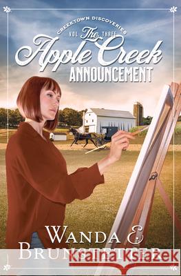 The Apple Creek Announcement: Volume 3 Brunstetter, Wanda E. 9781636091532 Barbour Fiction