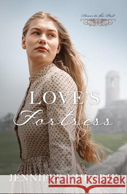 Love's Fortress Jennifer Uhlarik 9781636091815 Barbour Publishing