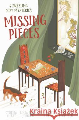 Missing Pieces: 4 Puzzling Cozy Mysteries Cynthia Hickey Linda Baten Johnson Teresa Ives Lilly 9781636092898 Barbour Fiction