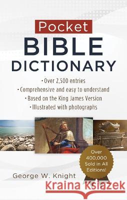 Pocket Bible Dictionary George W. Knight Rayburn W. Ray 9781636096056 Barbour Reference