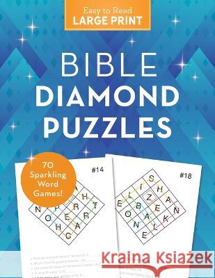 Bible Diamond Puzzles Large Print: 70 Sparkling Word Games! Compiled by Barbour Staff 9781636096353 Barbour Publishing