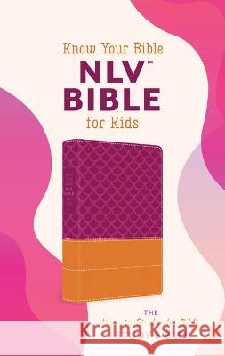 Know Your Bible Nlv Bible for Kids [Girl Cover]: The How-To-Study-The-Bible Study Bible! Compiled by Barbour Staff 9781636096742