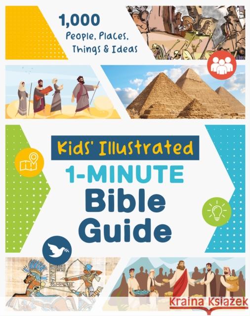 Kids' Illustrated 1-Minute Bible Guide: 1,000 People, Places, Things & Ideas Jean Fischer 9781636097800 Barbour Kidz