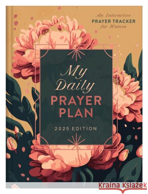 My Daily Prayer Plan Journal 2025 Edition Joanne Simmons Annie Tipton 9781636099071