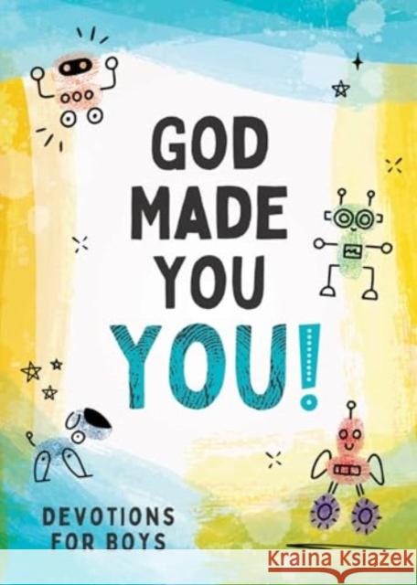 God Made You YOU! (boys) Glenn Hascall 9781636099255 Barbour Kidz