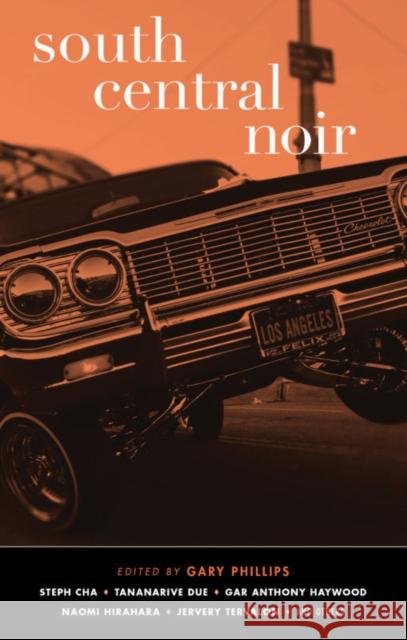 South Central Noir Gary Phillips 9781636140544