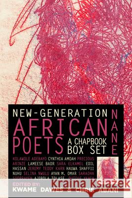 Nane: New-Generation African Poets: A Chapbook Box Set: Hardcover Anthology Edition Dawes, Kwame 9781636140599 Akashic Books