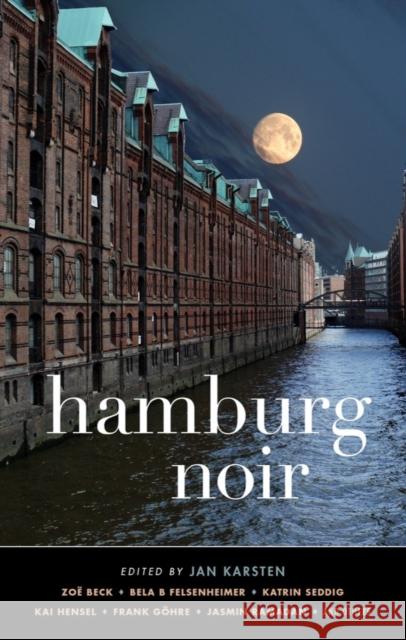 Hamburg Noir Jan Karsten 9781636141152 Akashic Books, Ltd.
