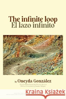 The / El Infinite Loop / Lazo Infinito  9781636141435 Akashic Books