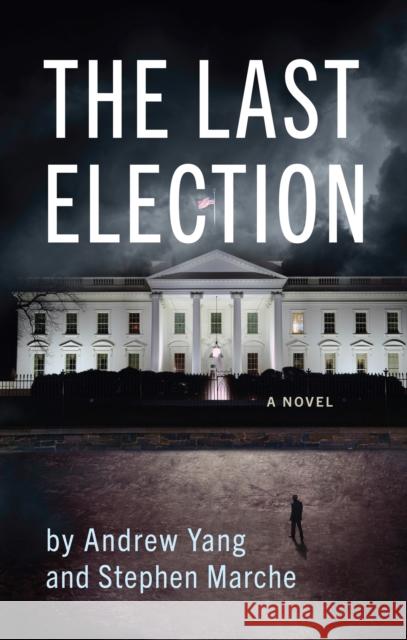 The Last Election  9781636141497 Akashic Books,U.S.