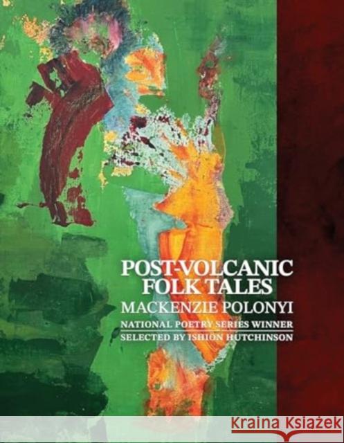 Post-Volcanic Folk Tales MacKenzie Polonyi 9781636141961 Akashic Books,U.S.