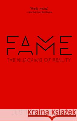 Fame: The Hijacking of Reality Justine Bateman 9781636143026