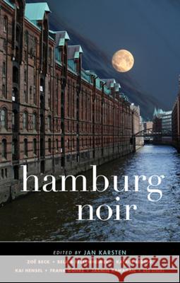 Hamburg Noir: Library Edition Jan Karsten 9781636143064 Akashic Books, Ltd.
