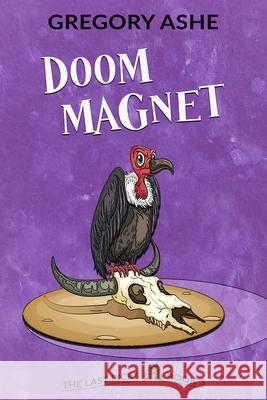 Doom Magnet Gregory Ashe 9781636210841 Hodgkin & Blount