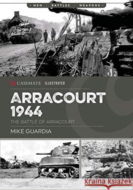 Arracourt 1944: Triumph of American Armor Mike Guardia 9781636240329