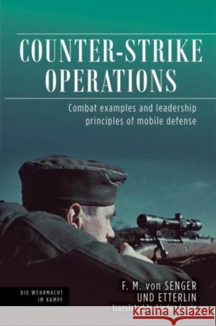 Counter-strike Operations: Combat Examples and Leadership Principles of Mobile Defense Linden Lyons 9781636240800 Casemate