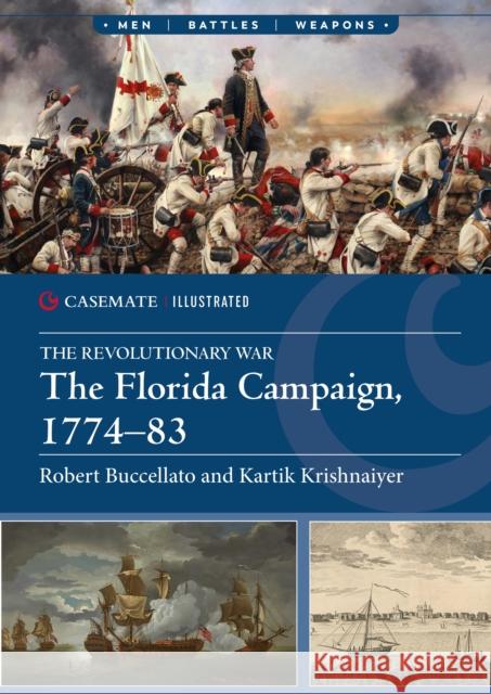 The Florida Campaign, 1774-83 Kartik Krishnaiyer 9781636245744 Casemate
