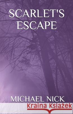 Scarlet's Escape Michael Nick 9781636252339