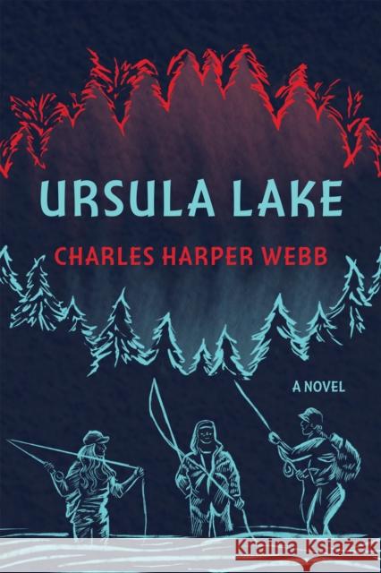 Ursula Lake Charles Harper Webb 9781636280219 Red Hen Press
