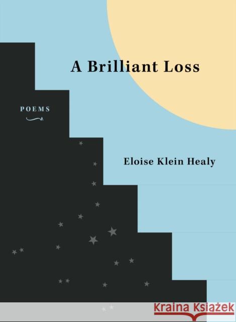 A Brilliant Loss Eloise Klei 9781636280615 Red Hen Press